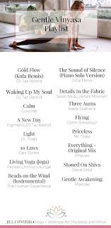 Gentle Vinyasa Yoga Playlist Jill Conyers Yoga Playlist Yoga Music Vinyasa Yoga