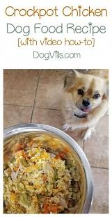 Training Your Dog Proven Useful Hints And Tips Champion Dogs Chicken Dog Food Recipes Healthy Dog Food Recipes Homemade Dog Food Crockpot