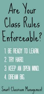 Applying these classroom rules as part of classroom routines can make a positive impact on the student behaviour over the time. Are Your Class Rules Enforceable Smart Classroom Management