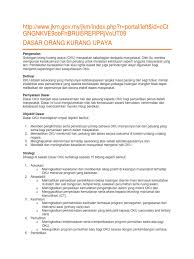 Orang kurang upaya intelektual mempunyai masalah dari segi fungsi intelek dan penyesuaian kelakuan dan ia bergantung kepada tahap keterukannya. Dasar Orang Kurang Upaya