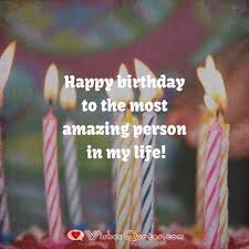 Special Person Romantic Birthday Wishes For Wife Quotes To The Most Amazing Person In My Life Happy Birthday Birthday Happy Birthday Happy Romantic Birthday Wishes Happy Birthday Quotes Happy Birthday Wishes Quotes