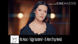 Herkes şu aralar tuğçe kandemir kimdir?. Rbc Music Tugce Kandemir El Alem Trap Remix Youtube