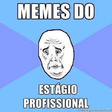 A data foi estabelecida em 1982 com decreto que regulamentou a lei existente sobre o estágio e estabeleceu também regras e limites para a atividade. Memes Do Estagio Profissional Home Facebook