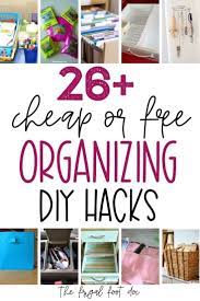 Getting Organized On A Budget Cheap Or Free Diy Hacks Budget Cheap Diy Free Hacks Ho Diy Organization Bedroom Organization Diy Diy On A Budget