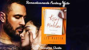 Prossima uscita: Kissing Madeline di Lex Martin