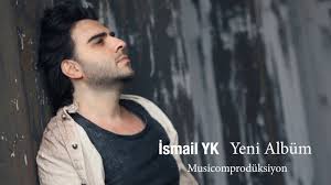Ismail Yk Yeni Album Youtube