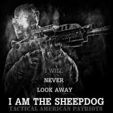 The sheep pretend the wolf will never come, but the sheepdog lives for that day. American Sniper Quotes Sheep Quotesgram