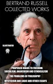 Collected Works. Illustrated eBook by Bertrand Russell