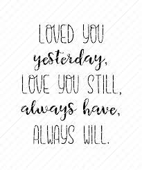 123.) i loved you yesterday, love you still, always have, always will. 50 Best Love Quotes For Husband In English Quotedtext