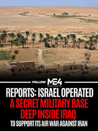 📍 Iraqi Desert / Washington Israel established a clandestine military  outpost in the western Iraqi desert shortly before the current conflict  began to support its intensive air campaign against Iran, according to