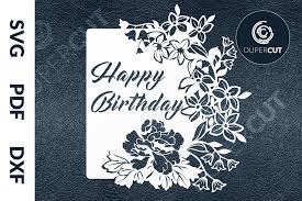 A humorous birthday card with lots of added personality will make their day, and you can create exactly that card in a few easy steps at a cost that will make you smile. Svg Pdf Dxf Birthday Card Papercutting Template 514968 Paper Cutting Design Bundles