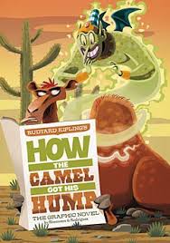 How the camel got his hump kipling's story. How The Camel Got His Hump The Graphic Novel Capstone Library