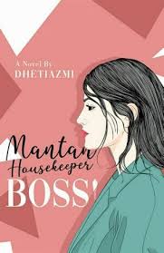 Mantan Housekeeper Boss By Dheti Azmi Orang Tua Tunggal Novel Buku Remaja