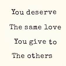 We need someone to look after us, not just for our basic needs but also our emotional needs. The Daily Life You Deserve The Same Love You Give People