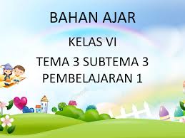Check spelling or type a new query. Bahan Ajar Kelas 6 Tema 3 Subtema 3 Pb 1 Flip Ebook Pages 1 11 Anyflip Anyflip
