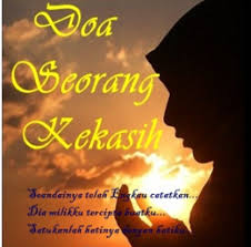 Lakukan sholat hajat 2 rakaat di 2/3 malam. Doa Untuk Kekasih Bicara Hati Sharing Is Caring