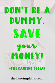 Tdd S Favorite Money Quotes The Dancing Dollar Money Quotes Funny Money Quotes Saving Quotes