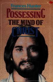 Possessing the mind of Christ : Hunter, Frances Gardner, 1916- : Free  Download, Borrow, and Streaming : Internet Archive