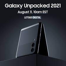 That's quite a few events from. Galaxy Unpacked 2021 Event For Samsung Z Fold 3 And Z Flip 3 Newsy Today