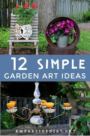 The collection presents the traditional stone, concrete and brick options as well as less encountered solutions. 12 Super Simple Garden Art Ideas Empress Of Dirt