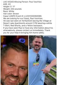 🚨 Missing from Las Vegas, Nevada 🚨 👉 Paul Voorhies 👉 Last seen 10-15-24  ❌ Message from Friend: Posting a photo of my friend who is missing from the  Las Vegas, NV