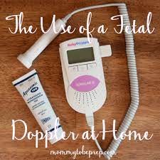 The Use Of A Fetal Doppler At Home Mommy To Be Prep