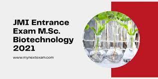 The duration of the entrance test will be 02 hours. Jmi Entrance Exam M Sc Biotechnology 2021 Details About Eligibility Registration Exam Dates Pattern Syllabus Preparation