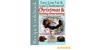 Soluble fiber is also found in such foods as kidney beans, brussels sprouts, apples and pears. Christmas Holiday Entertaining Recipe Cookbook Easy Low Fat Low Cholesterol Over 100 Festive Heart Healthy Recipes For A Stress Free Dieting Recipes Collection Volume 3 White Milly 9781540552136 Amazon Com Books