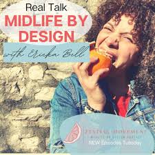 Real Talk: Midlife By Design (podcast)