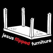 Some people call it the temple tantrum.. Jesus Flipped Tables