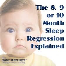 The 8 9 Or 10 Month Sleep Regression Explained And How To