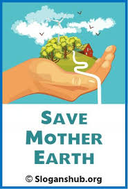 Slogans On Environment Save Mother Earth Slogan On Environment Save Mother Earth Catchy Slogans