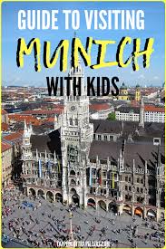 Ultimate Guide To Visiting Munich With Kids Tapped Out Travellers Visit Munich Visit Germany Family Travel
