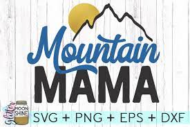 Free Free 134 Mountain Mama Svg Free SVG PNG EPS DXF File
