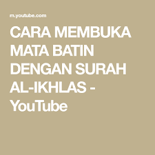 Cara Membuka Mata Batin Dengan Surah Al Ikhlas Youtube Doa