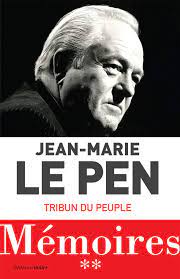 Il crée les comités jeanne en 2016 et reste président d'honneur du fn jusqu'en 2018. Memoire Vol 2 Tribun Du Peuple Tome 2 Tribun D Un Peuple Le Pen Jean Marie Amazon De Bucher