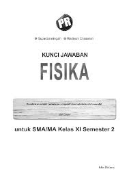 Pembahasan kunci jawaban intan pariwara kelas 11 semester 2. Kunci Jawaban Fisika Kelas 11 Intan Pariwara Pdf