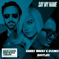 Скачать минус песни «say my name» 320kbps. David Guetta Bebe Rexha J Balvin Say My Name Krees Waves Duumix Bootleg Free Download By Krees Waves