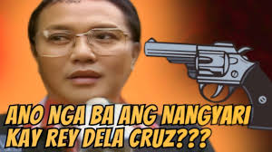 ANO NGA BA ANG NANGYARI KAY REY DELACRUZ???