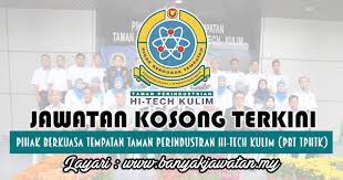 Taman teknologi tinggi kulim) is an industrial park for high technology enterprises located in kulim district, kedah, malaysia. Jawatan Kosong Di Pihak Berkuasa Tempatan Taman Perindustran Hi Tech Kulim Pbt Tphtk 4 March 2018 Banyak Jawatan