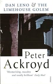 DAN LENO & LIMEHOUSE GOLEM: Ackroyd, Peter: 9780749396596: Amazon.com: Books