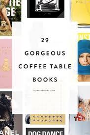 29 Gorgeous Art And Fashion Coffee Table Books Fashion Coffee Table Books Home Coffee Tables Coffee And Books