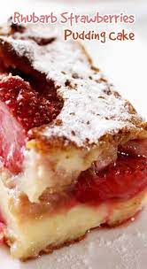 Rhubarb Strawberries Pudding Cake Strawberry Pudding Rhubarb Recipes Pudding Cake
