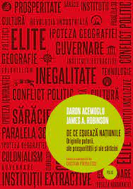 Originile puterii, ale prosperităţii şi ale sărăciei', aparţinând autorilor americani daron acemoglu şi james robinson, a fost lansat vineri, la standul editurii litera de la târgul gaudeamus. De Ce EsueazÄƒ Natiunile Daron Acemoglu James A Robinson