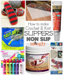 Save 10% off 2 or more sheets of grippies (any combination of stick on and iron on. How To Make Slippers Non Slip 7 Great Ways Moogly