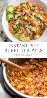 Instant Pot Burrito Bowls With Chicken Easy Healthy Recipes Recipe Easy Healthy Recipes Mexican Dinner Recipes One Pot Meals