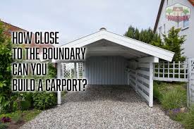 The victorian building authority has produced informative brochures on the design and construction of carports, pergolas, decks. How Close To The Boundary Can I Build A Carport Easy Checklist Houshia