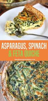 A Simple Savory Quiche Made With Asparagus Spinach Green Onions Feta And Mozzarella Ch Asparagus Quiche Recipes Vegetarian Breakfast Recipes Quiche Recipes