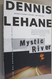 Mystic River | Dennis Lehane | Advanced Review Edition