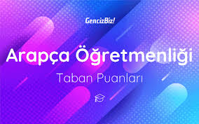 Arapca Ogretmenligi Taban Puanlari 2021 Tabata Araba Egitim